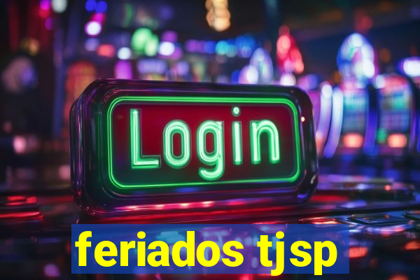 feriados tjsp